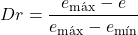  \[ Dr = \frac{e_{\text{m&aacute;x}} - e}{e_{\text{m&aacute;x}} - e_{\text{m&iacute;n}}} \] 